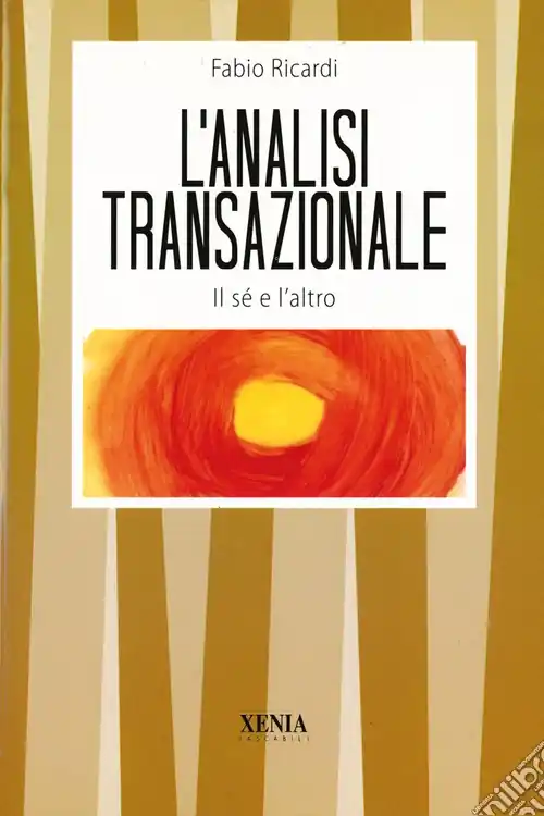 Soddisfatti O Rimborsati L‘analisi transazionale. Il sé e l‘altro