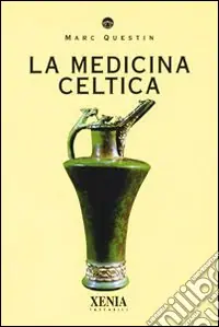 Prezzo Conveniente La medicina celtica