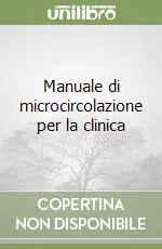 Manuale di microcircolazione per la clinica Di Tendenza