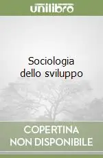Sociologia dello sviluppo Spedito Oggi