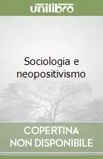 Sociologia e neopositivismo Acquista Ora