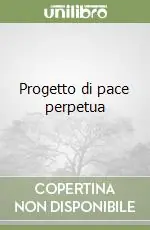 Scelto Dai Clienti Progetto di pace perpetua