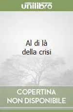 Ultime Pezzi Al di là della crisi