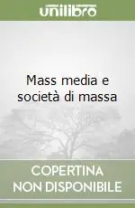 Mass media e società di massa Prezzo Conveniente