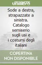 Prezzo Di Fabbrica Sode a destra, strapazzate a sinistra. Catalogo semiserio sugli usi e i costumi degli italiani