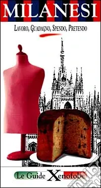Nuovo Arrivo Milanesi. Lavoro, guadagno, spendo, pretendo