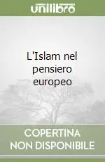 L‘Islam nel pensiero europeo Ultimissimo Modello