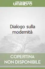 Occasione Dialogo sulla modernità
