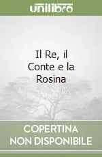 Il Re, il Conte e la Rosina Nuovo Arrivo
