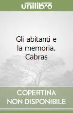 Prezzo Conveniente Gli abitanti e la memoria. Cabras