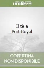 Il tè a Port-Royal Prezzo Scontato