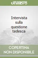 Intervista sulla questione tedesca Spedizione Espresso