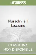 Mussolini e il fascismo Occasione Imperdibile