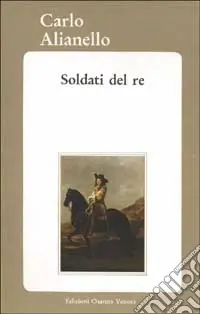 Soldati del re Solo Oggi