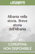 Albania nella storia. Breve storia dell‘Albania Nuovo Arrivo