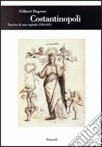 Scelto Dai Clienti Costantinopoli. Nascita di una capitale (330-451)