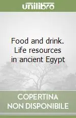 Ultima Occasione Food and drink. Life resources in ancient Egypt