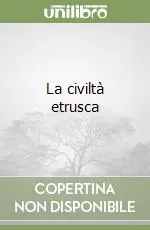 La civiltà etrusca Miglior Prezzo