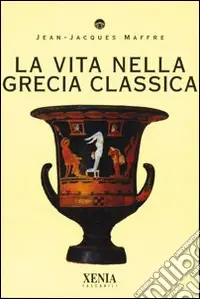 La vita nella Grecia classica Occasione