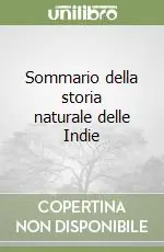 Spedito Oggi Sommario della storia naturale delle Indie