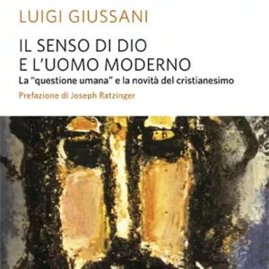Il senso di Dio e l‘uomo moderno Offerta Speciale