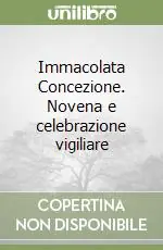 Prezzo Di Fabbrica Immacolata Concezione. Novena e celebrazione vigiliare
