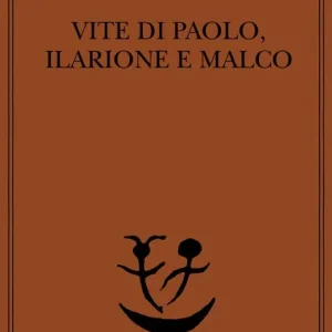 Vite di Paolo, Ilarione e Malco Compra Oggi Stesso