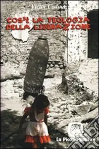 Cos‘è la teologia della liberazione Ultima Occasione
