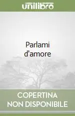 Occasione Imperdibile Parlami d‘amore