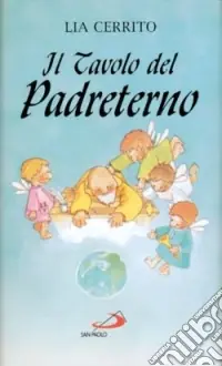 Prezzo Conveniente Il tavolo del Padreterno. Impertinenze, sorrisi e... qualche lacrima