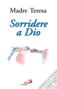 Must-Have Sorridere a Dio. Esperienze, preghiere, spunti di riflessione