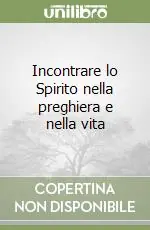 Solo Oggi Incontrare lo Spirito nella preghiera e nella vita