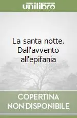 Affare La santa notte. Dall‘avvento all‘epifania