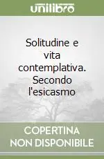 Soddisfatti O Rimborsati Solitudine e vita contemplativa. Secondo l‘esicasmo