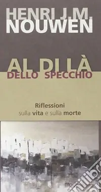 Al di là dello specchio. Riflessioni sulla vita e sulla morte Direttamente Dal Produttore