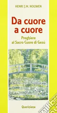 Da cuore a cuore. Preghiere al Sacro Cuore di Gesù Super Prezzo