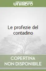 Esclusivo Le profezie del contadino