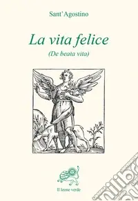 La vita felice (De beata vita) Must-Have