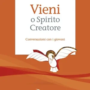 Offerta Limitata Vieni, o Spirito creatore. Conversazioni con i giovani