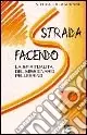 Strada facendo. La spiritualità del missionario pellegrino Prezzo Ridotto