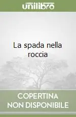 La spada nella roccia Esclusivo