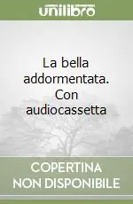 Nuovo Arrivo La bella addormentata. Con audiocassetta