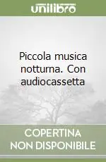 Novità Piccola musica notturna. Con audiocassetta