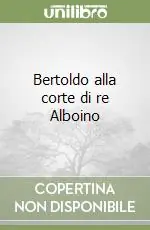 Bertoldo alla corte di re Alboino Offerta Lampo