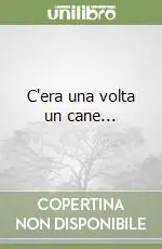 C‘era una volta un cane... Non Perdere