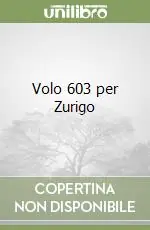 Scelto Dai Clienti Volo 603 per Zurigo