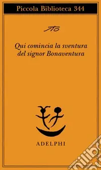Qui comincia la sventura del signor Bonaventura Bestseller