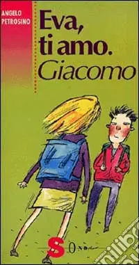 Eva, ti amo. Giacomo Offerta Lampo