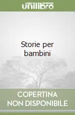 Ultime Pezzi Storie per bambini