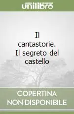 Acquista Ora Il cantastorie. Il segreto del castello